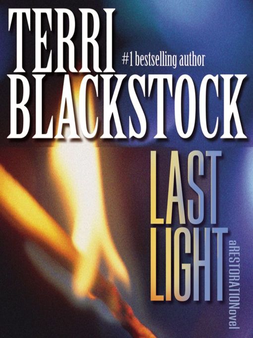 Title details for Last Light by Terri Blackstock - Wait list